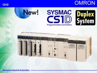Advanced Industrial Automation
OMRON
CS1D
 
