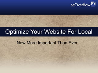 Optimize Your Website For Local Now More Important Than Ever 