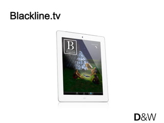Blackline.tv
 