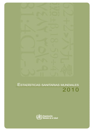 ESTADÍSTICAS SANITARIAS MUNDIALES
                        2010
 
