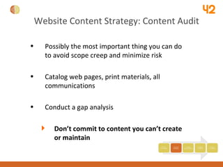 Website Content Strategy: Content Audit <ul><li>Possibly the most important thing you can do to avoid scope creep and mini...