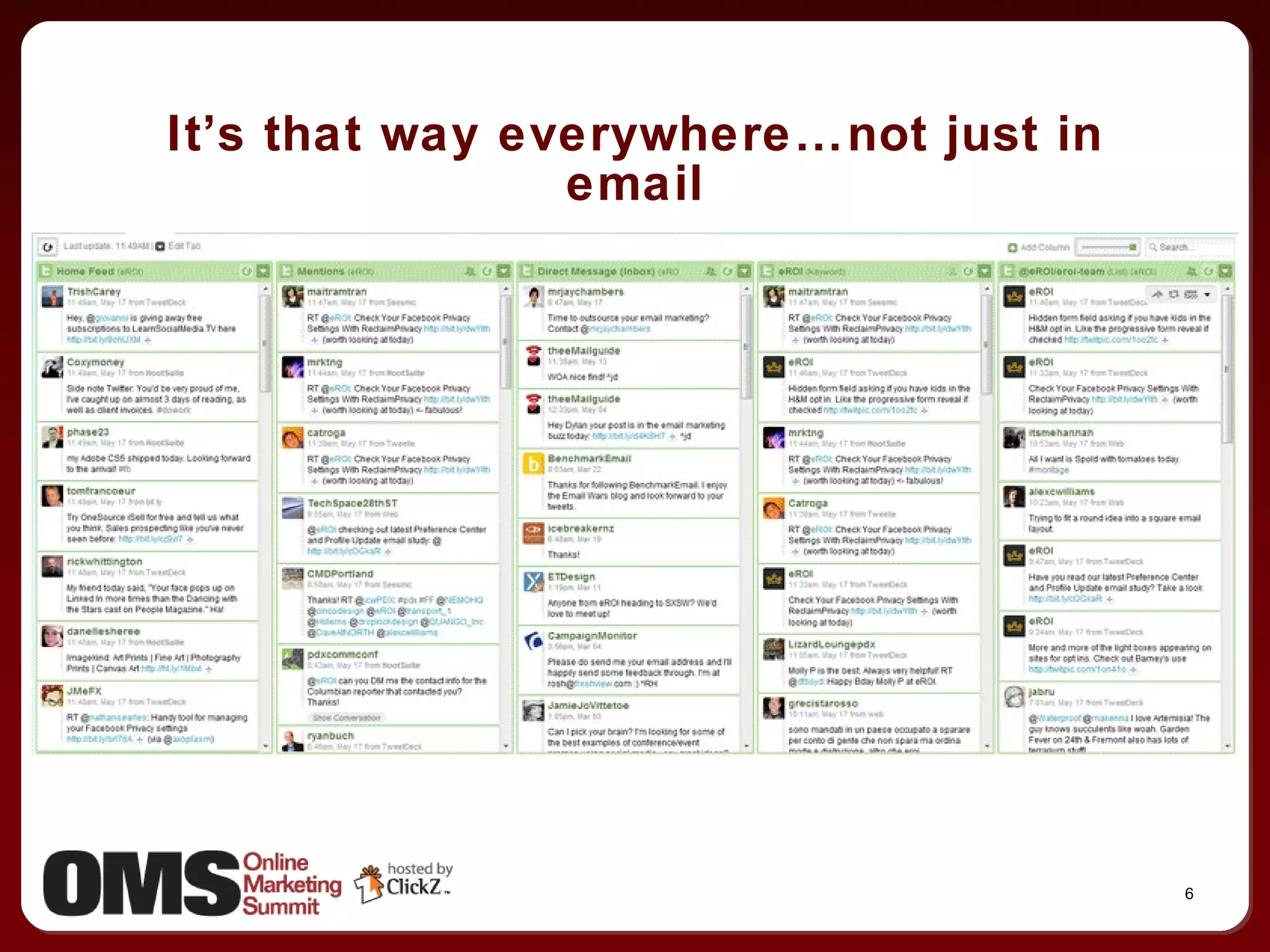 It’s that way everywhere…not just in email 