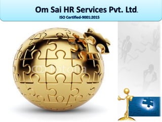 Om Sai HR Services Pvt. Ltd.
 