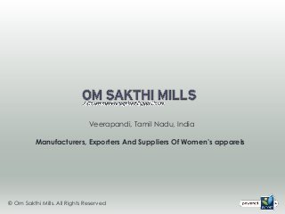 Veerapandi, Tamil Nadu, India

          Manufacturers, Exporters And Suppliers Of Women’s apparels




© Om Sakthi Mills. All Rights Reserved
 