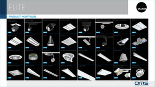 ELITE
 PRODUCT PORTFOLIO
DOWNLIGHT          TRACK COMET    DOWNLIGHT GRUMIUM   MODUL WINGS             AVIOR CONCRETE   TRACK AVIOR ADVANCED   DOWNLIGHT CASTRA    TERZO
COMET MOTION




VEGA EXCLUSIVE     MODUL EYE      REBELL              BECRUX                  STARTRACK        TRACK ACROBAT          MODUL RAY           VARIO




DOWNLIGHT CASTOR   TUBUS VISION   TRACK LOTUS         DOWNLIGHT PROXIMA LED   MODUL RENDO      MODUL QUARK            TUBUS PHACT         AVANT




DOWNLIGHT POLUKS   MODUL SPIKER   MODUL RAZZOR        MODUL CLEARANCE         LINE SNAPPY      MIRZAM                 DOWNLIGHT SEELLER   DOWNLIGHT
                                                                                                                      TRACK SEELLER       AVIOR MOTION
 