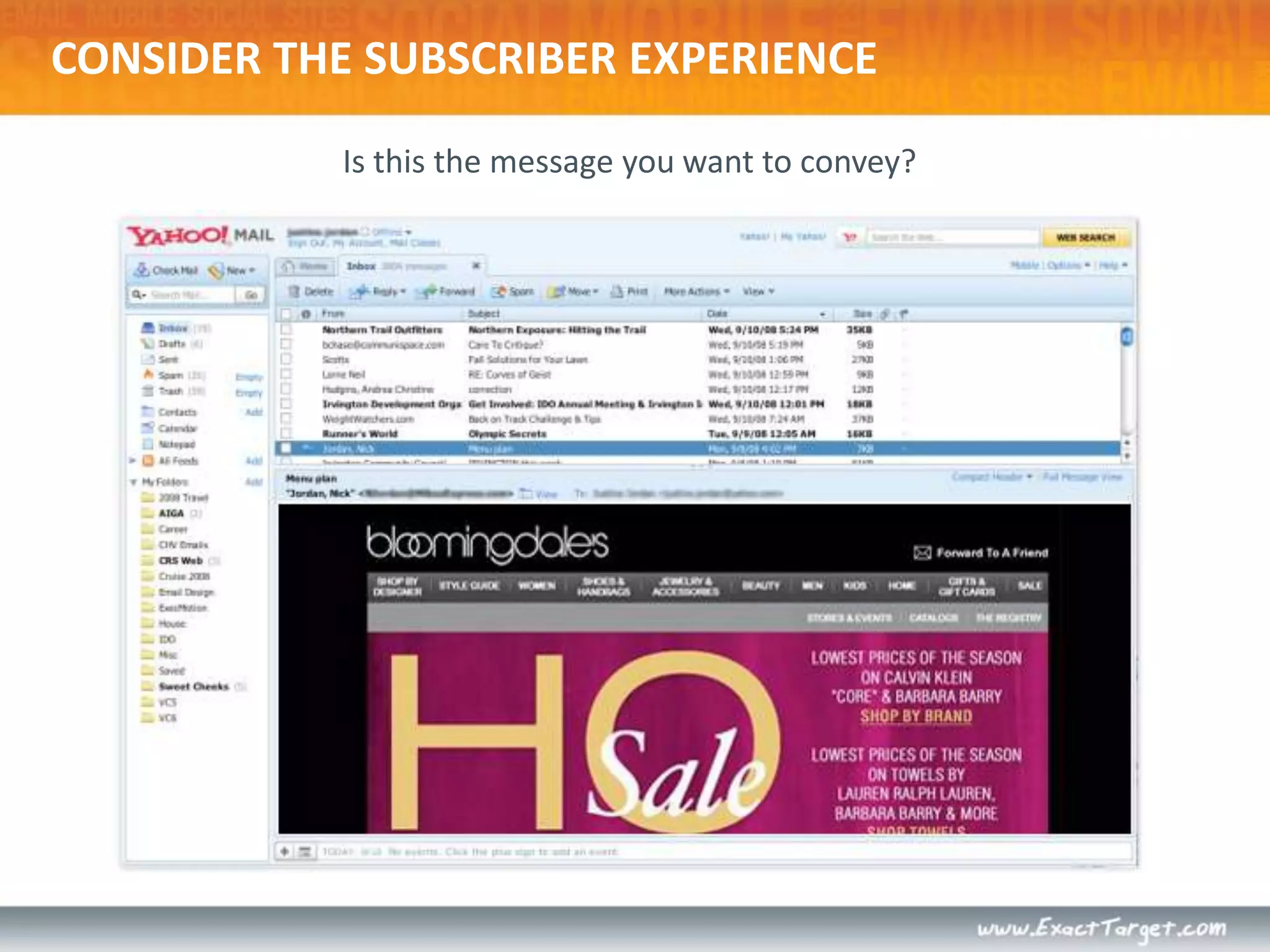 CONSIDER THE SUBSCRIBER EXPERIENCEIs this the message you want to convey?