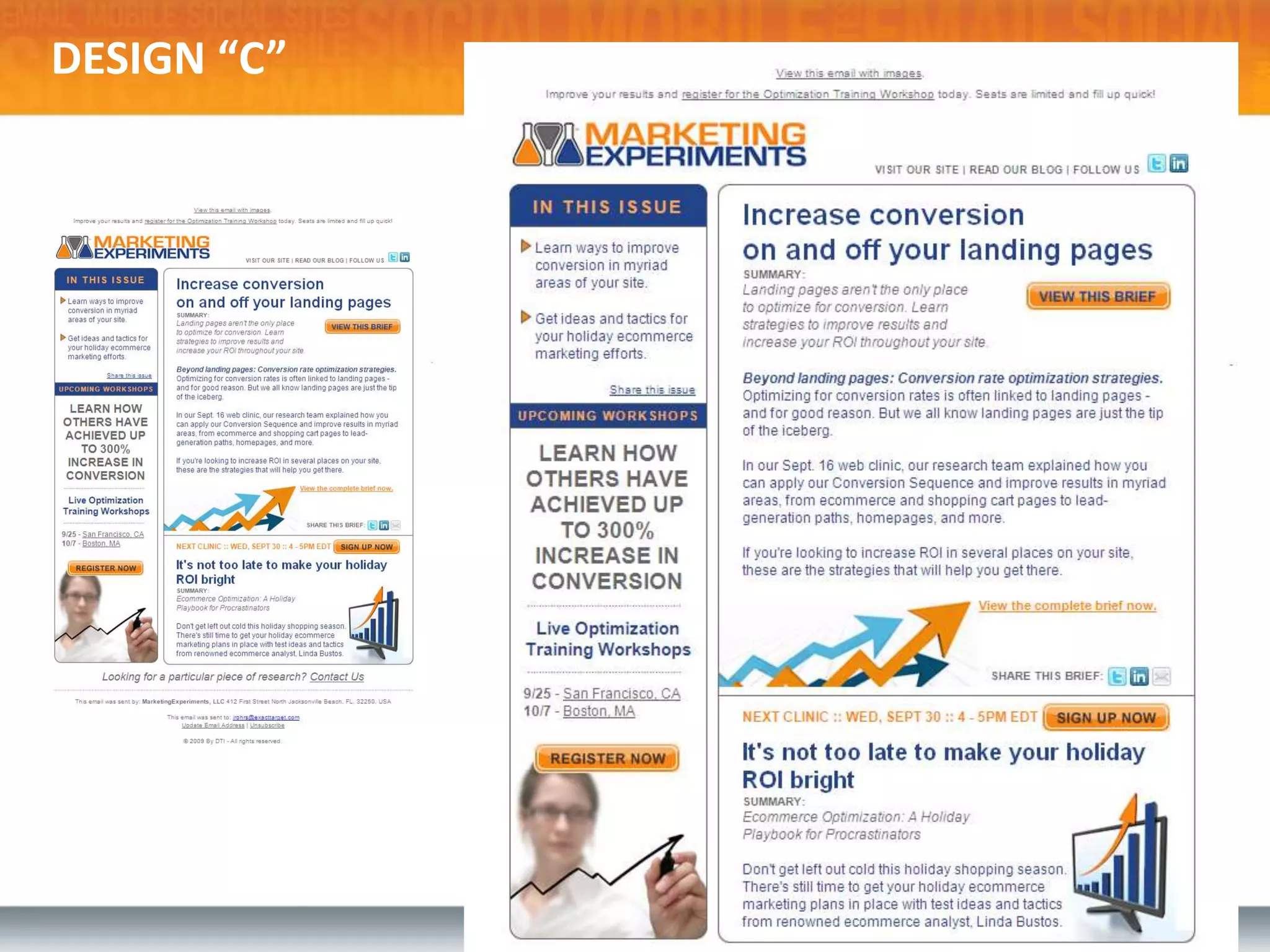 PIER 1 RESULTSMEASURES: 	CTR of Delivered Emails	Unsubscribe Rate	Sales Generated by SubscribersWINNER:	Generated 86% More Clicks Than Other Competitors	Generated 25% More Sales Than Nearest Competitor