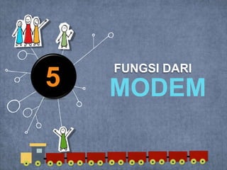 Penjelasan Lengkap tentang modem | PPTX