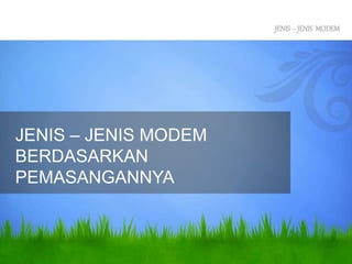 Penjelasan Lengkap tentang modem | PPTX