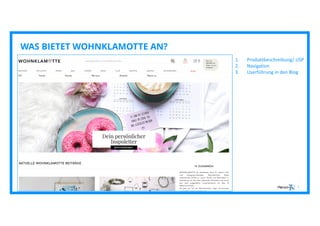 7
WAS BIETET WOHNKLAMOTTE AN?
1. Produktbeschreibung/ USP
2. Navigation
3. Userführung in den Blog