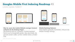 15 pa.ag@peakaceag
Googles Mobile First Indexing Roadmap #3
Letztes Update 15/06/17
Quelle: SMX Advanced 2017, Seattle
Was...