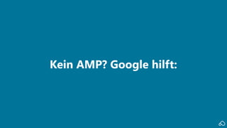 Kein AMP? Google hilft:
 