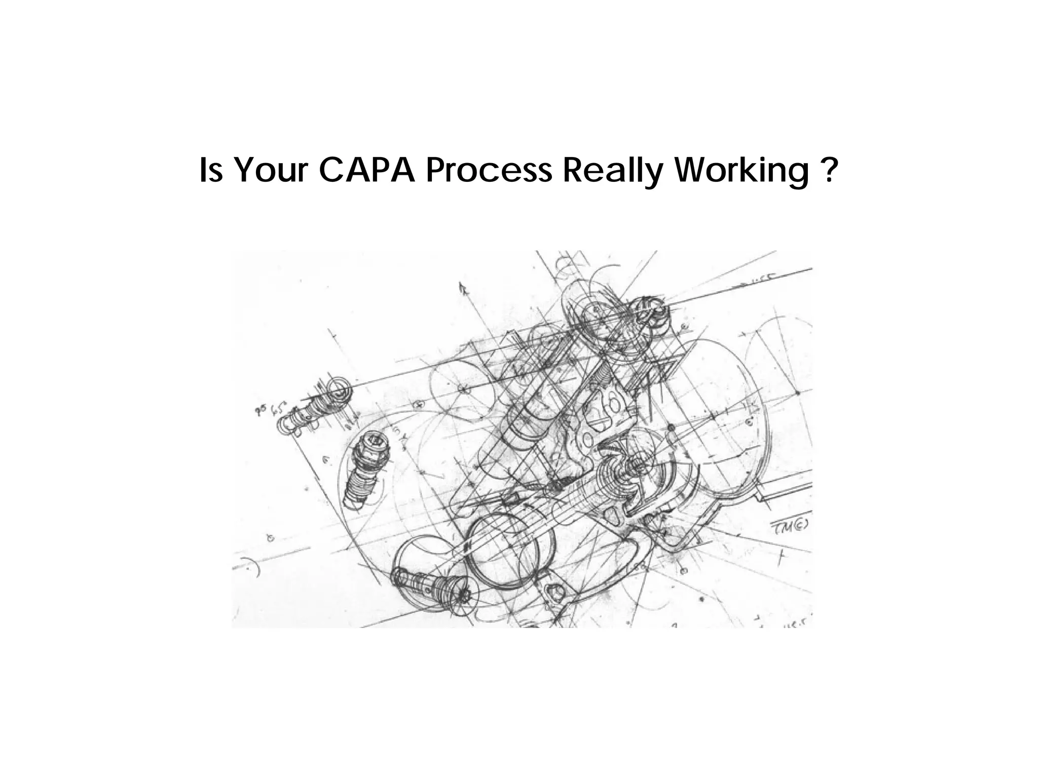 Is Your CAPA Process Really Working ?
 