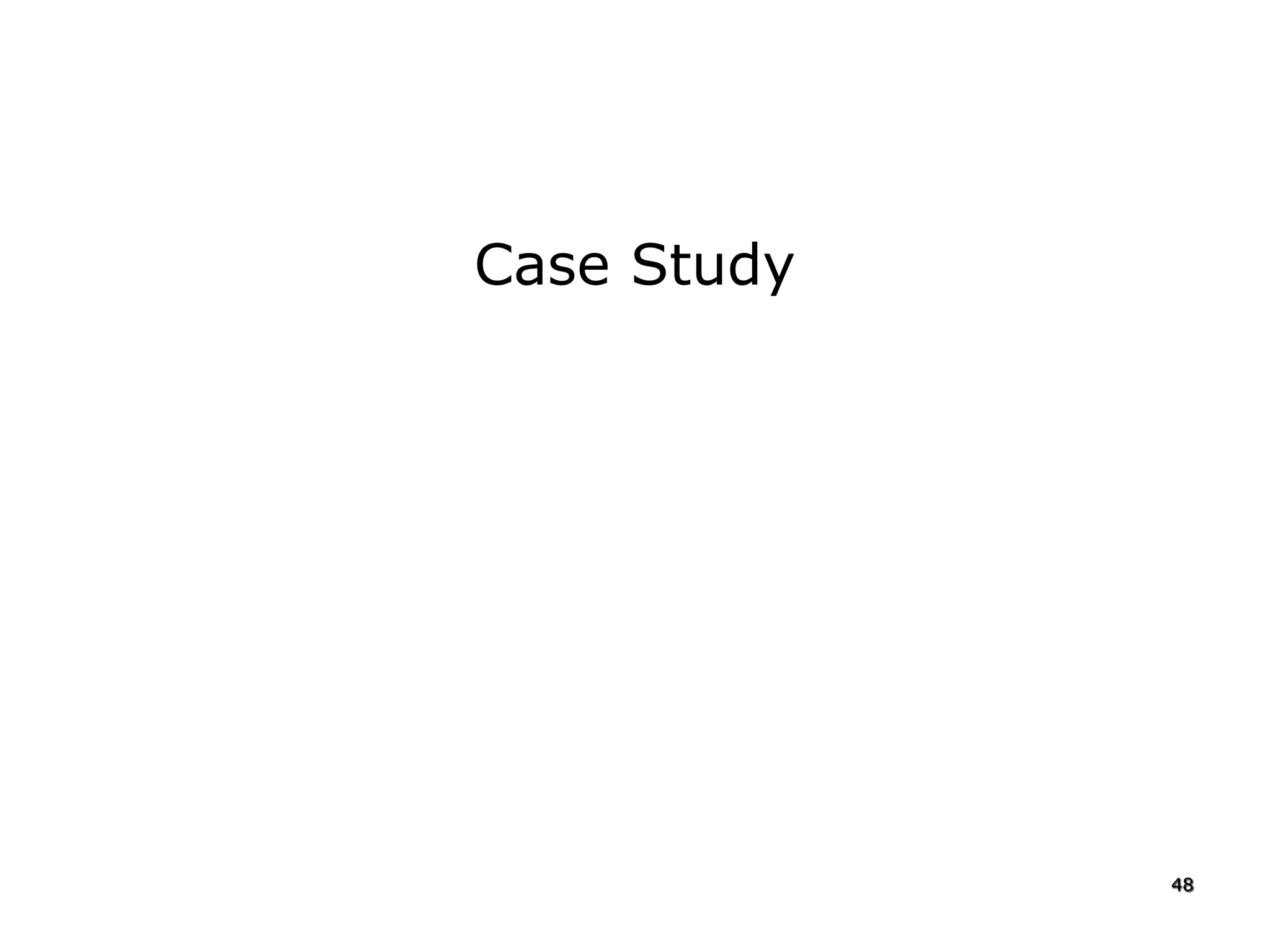 Case Study
48
 