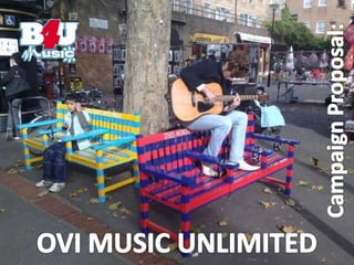 Campaign Proposal: OVI MUSIC UNLIMITED 