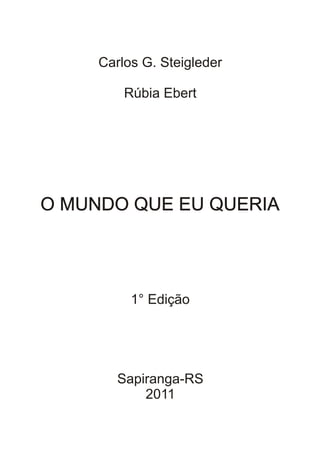 O mundo   que eu queria