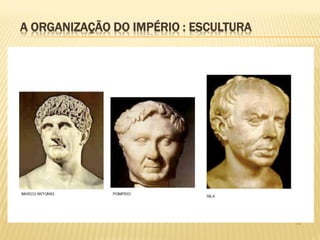 A ORGANIZAÇÃO DO IMPÉRIO : ESCULTURA
14
FSA - Curso de Arquitetura e Urbanismo - 2015
 