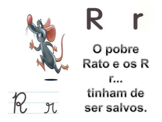 O mundo das letras r