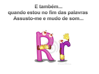 O mundo das letras r