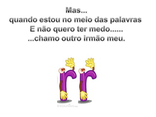 O mundo das letras r