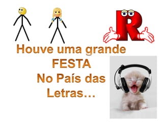 O mundo das letras r