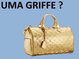 UMA GRIFFE ?
 