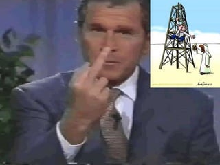 ComentárioNa frase 31 nos vemos como o George Bush (filho), da influencia a mais ao petróleo do estado do Texas, que na conseqüência as ações que beneficia os maiores e que tem mais poder conglomerados da industria petrolífera com isso a tentativa de controlar a produção de petróleo no Oriente Médio não teve assinatura no Protocolo de Kyoto. 