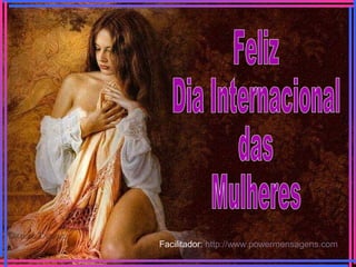 Facilitador: http://www.powermensagens.com
 