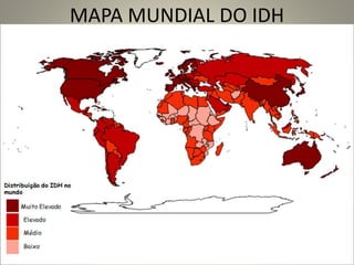 MAPA MUNDIAL DO IDH
 