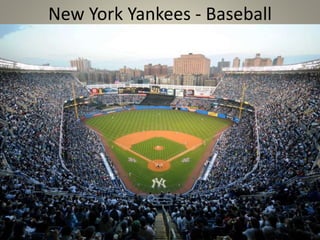 New York Yankees - Baseball
 