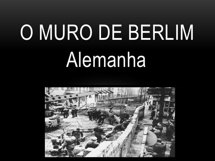 Em Que Ano Foi Criado O Muro De Berlim