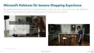70 @peakaceag pa.ag
Microsoft HoloLens für bessere Shopping Experience
Beispielsweise beim Einkauf eines Barhockers sehe ich nun nicht mehr nur die Website;
Ich kann den Barhocker gleichzeitig auch in meiner Küche testen!
Quelle: http://pa.ag/2xJohQJ
 