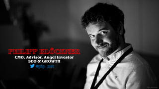 CMO, Advisor, Angel Investor
SEO & GROWTH
Foto: Karl Kratz
 