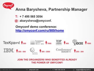 Omyconf demo conference:
http://omyconf.com/ru/989/home
 