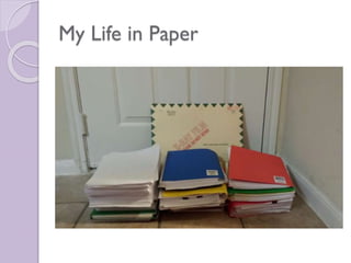 My Life in Paper
 