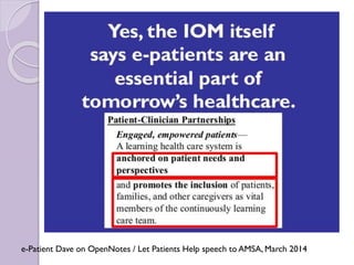 e-Patient Dave on OpenNotes / Let Patients Help speech to AMSA, March 2014
 