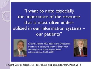 e-Patient Dave on OpenNotes / Let Patients Help speech to AMSA, March 2014
 