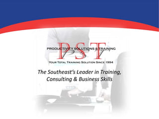 The Southeast’s Leader in Training,
   Consulting & Business Skills
 