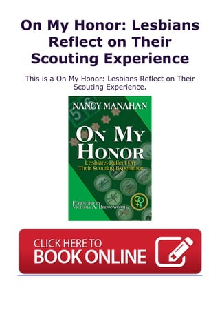 On My Honor: Lesbians
Reflect on Their
Scouting Experience
This is a On My Honor: Lesbians Reflect on Their
Scouting Experience.
 