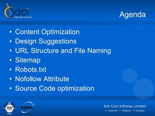 Agenda Content Optimization Design Suggestions URL Structure and File Naming Sitemap Robots.txt Nofollow Attribute Source Code optimization 
