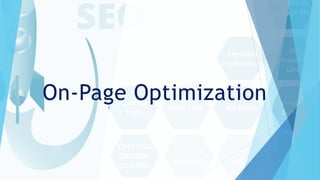 On-Page Optimization
 