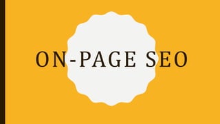 ON-PAGE SEO
 