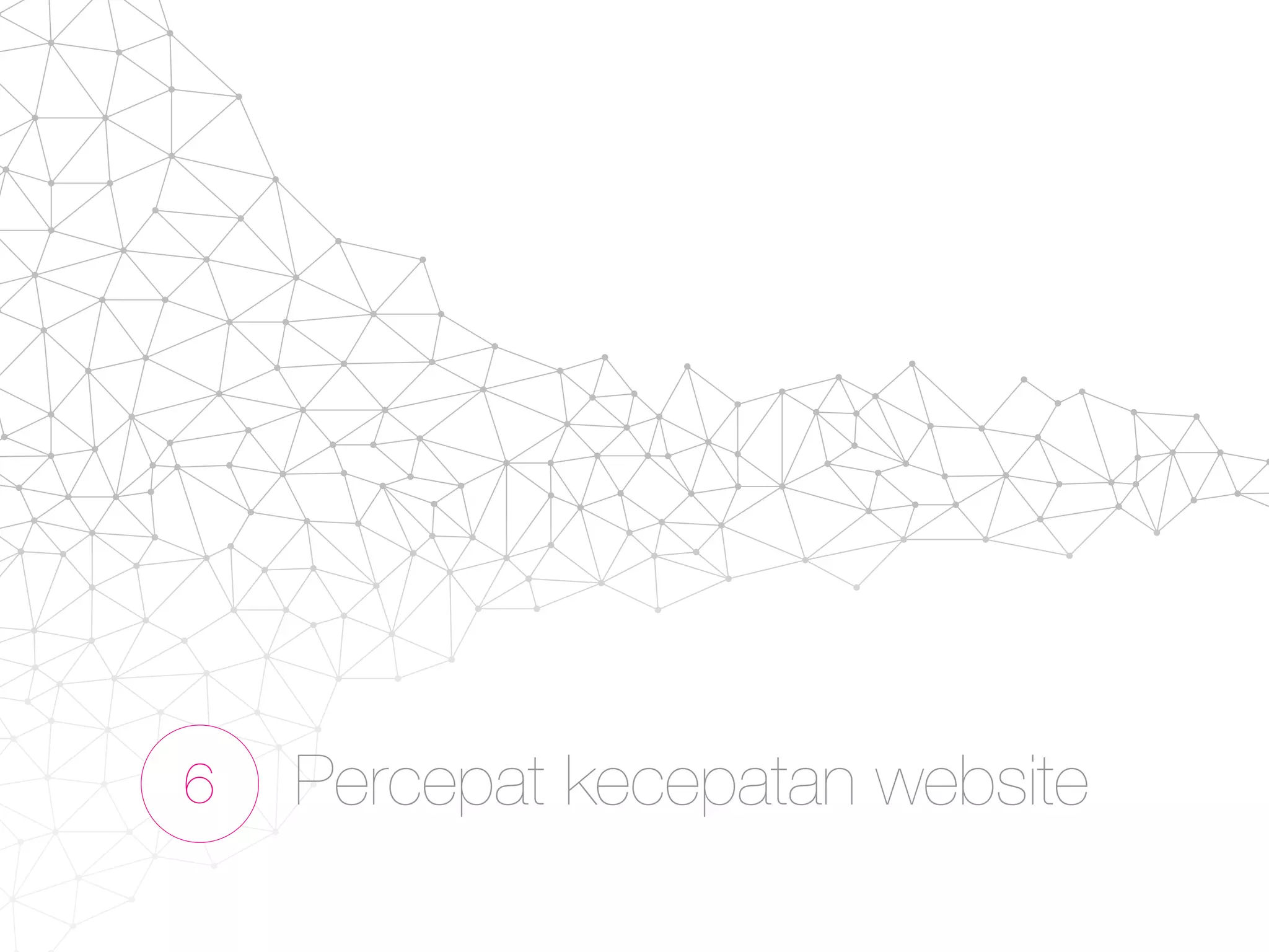 6 Percepat kecepatan website
 