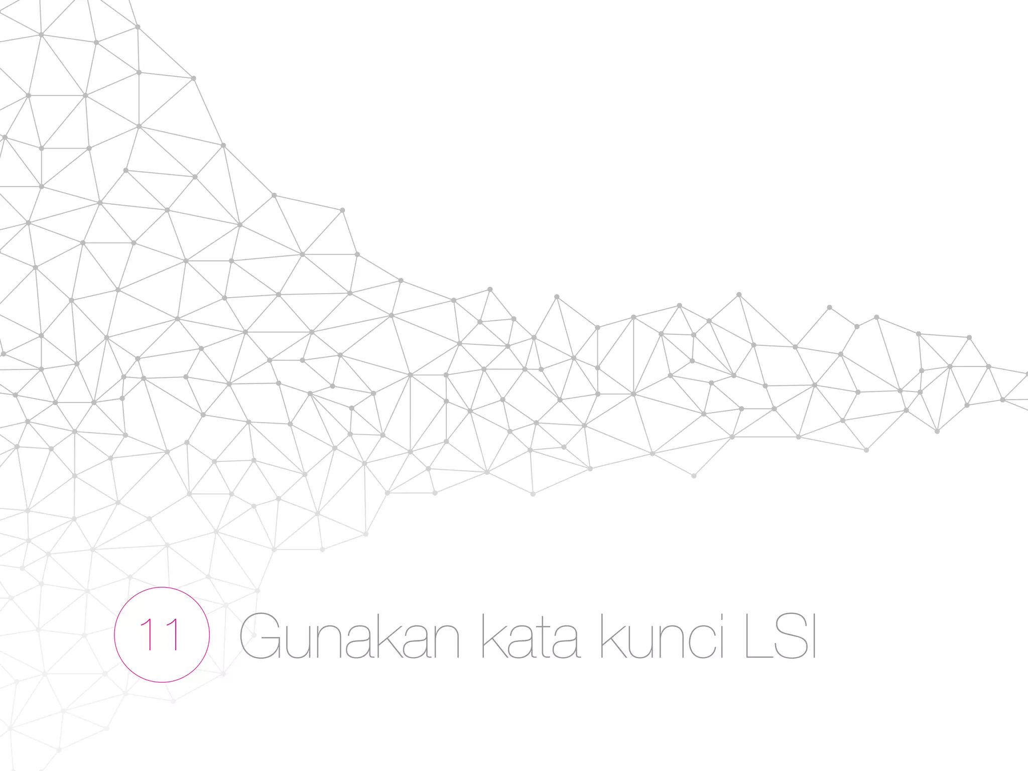 11 Gunakan kata kunci LSI
 