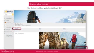 Bever en backpacks
Hoe doet een outdoor specialist zoals Bever dit?
 