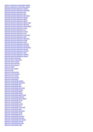 elektrik ve elektronik mühendisliği videoları
elektrik ve elektronik mühendisliği videosu
elektriksel güvenlik kalibrasyon anlatımı
elektriksel güvenlik kalibrasyon anlatımları
elektriksel güvenlik kalibrasyon ders
elektriksel güvenlik kalibrasyon dersi
elektriksel güvenlik kalibrasyon dersi fiyatı
elektriksel güvenlik kalibrasyon dersleri
elektriksel güvenlik kalibrasyon eğitim
elektriksel güvenlik kalibrasyon eğitimi
elektriksel güvenlik kalibrasyon eğitimi fiyatı
elektriksel güvenlik kalibrasyon eğitimleri
elektriksel güvenlik kalibrasyon görsel eğitim
elektriksel güvenlik kalibrasyon hocası
elektriksel güvenlik kalibrasyon kurs
elektriksel güvenlik kalibrasyon kursları
elektriksel güvenlik kalibrasyon kursu
elektriksel güvenlik kalibrasyon kursu fiyatı
elektriksel güvenlik kalibrasyon nedir
elektriksel güvenlik kalibrasyon öğretmeni
elektriksel güvenlik kalibrasyon örneği
elektriksel güvenlik kalibrasyon örnek
elektriksel güvenlik kalibrasyon özel ders
elektriksel güvenlik kalibrasyon özel dersi
elektriksel güvenlik kalibrasyon özel dersleri
elektriksel güvenlik kalibrasyon seminer
elektriksel güvenlik kalibrasyon semineri
elektriksel güvenlik kalibrasyon video
elektriksel güvenlik kalibrasyon videoları
elektriksel güvenlik kalibrasyon videosu
elektronik devre elemanları
elektronik devre malzemeleri
elektronik devre projeleri
elektronik devre şemaları
elektronik devre tasarımı
elektronik eğitim
elektronik gitar fiyatları
elektronik hobi
elektronik hobi devreleri
elektronik keman fiyatları
elektronik kursu ankara
elektronik kursu istanbul
elektronik mühendisligi
elektronik mühendisliği anlatımı
elektronik mühendisliği anlatımları
elektronik mühendisliği ders
elektronik mühendisliği dersi
elektronik mühendisliği dersi fiyatı
elektronik mühendisliği dersleri
elektronik mühendisliği eğitim
elektronik mühendisliği eğitimi
elektronik mühendisliği eğitimi fiyatı
elektronik mühendisliği eğitimleri
elektronik mühendisliği görsel eğitim
elektronik mühendisliği hocası
elektronik mühendisliği kurs
elektronik mühendisliği kursları
elektronik mühendisliği kursu
elektronik mühendisliği kursu fiyatı
elektronik mühendisliği nedir
elektronik mühendisliği öğretmeni
elektronik mühendisliği örneği
elektronik mühendisliği örnek
elektronik mühendisliği özel ders
elektronik mühendisliği özel dersi
elektronik mühendisliği özel dersleri
elektronik mühendisliği seminer
elektronik mühendisliği semineri
elektronik mühendisliği video
 