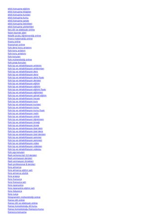etkili konuşma eğitimi
etkili konuşma kitapları
etkili konuşma kursları
etkili konuşma kursu
etkili konuşma sanatı
etkili konuşma teknikleri
etkili konuşma yöntemleri
fars dili ve edebiyatı online
fason kaynak işleri
felsefe grubu öğretmenliği online
finans matematiği online
finans online
finansman online
fizik dersi konu anlatımı
fizik konu anlatım
fizik konu anlatımı
fizik konuları
fizik mühendisliği online
fizik proje konuları
fizik tıp ve rehabilitasyon anlatımı
fizik tıp ve rehabilitasyon anlatımları
fizik tıp ve rehabilitasyon ders
fizik tıp ve rehabilitasyon dersi
fizik tıp ve rehabilitasyon dersi fiyatı
fizik tıp ve rehabilitasyon dersleri
fizik tıp ve rehabilitasyon eğitim
fizik tıp ve rehabilitasyon eğitimi
fizik tıp ve rehabilitasyon eğitimi fiyatı
fizik tıp ve rehabilitasyon eğitimleri
fizik tıp ve rehabilitasyon görsel eğitim
fizik tıp ve rehabilitasyon hocası
fizik tıp ve rehabilitasyon kurs
fizik tıp ve rehabilitasyon kursları
fizik tıp ve rehabilitasyon kursu
fizik tıp ve rehabilitasyon kursu fiyatı
fizik tıp ve rehabilitasyon nedir
fizik tıp ve rehabilitasyon online
fizik tıp ve rehabilitasyon öğretmeni
fizik tıp ve rehabilitasyon örneği
fizik tıp ve rehabilitasyon örnek
fizik tıp ve rehabilitasyon özel ders
fizik tıp ve rehabilitasyon özel dersi
fizik tıp ve rehabilitasyon özel dersleri
fizik tıp ve rehabilitasyon seminer
fizik tıp ve rehabilitasyon semineri
fizik tıp ve rehabilitasyon video
fizik tıp ve rehabilitasyon videoları
fizik tıp ve rehabilitasyon videosu
fizik ygs konuları
flash actionscript 3.0 dersleri
flash animasyon dersleri
flash animasyon örnekleri
flash professional 8 dersleri
fono almanca
fono almanca eğitim seti
fono almanca sözlük
fono arapça
fono fransızca
fono fransızca seti
fono ispanyolca
fono ispanyolca eğitim seti
fono italyanca
fono rusça
fotogrametri mühendisliği online
fransız dili online
fransız dili ve edebiyatı online
fransız konsolosluğu dil kursu
fransız konsolosluğu fransızca kursu
fransızca konuşma
 