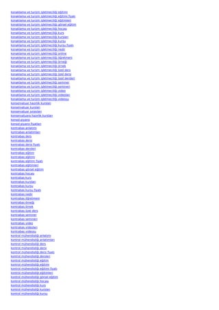 konaklama ve turizm işletmeciliği eğitimi
konaklama ve turizm işletmeciliği eğitimi fiyatı
konaklama ve turizm işletmeciliği eğitimleri
konaklama ve turizm işletmeciliği görsel eğitim
konaklama ve turizm işletmeciliği hocası
konaklama ve turizm işletmeciliği kurs
konaklama ve turizm işletmeciliği kursları
konaklama ve turizm işletmeciliği kursu
konaklama ve turizm işletmeciliği kursu fiyatı
konaklama ve turizm işletmeciliği nedir
konaklama ve turizm işletmeciliği online
konaklama ve turizm işletmeciliği öğretmeni
konaklama ve turizm işletmeciliği örneği
konaklama ve turizm işletmeciliği örnek
konaklama ve turizm işletmeciliği özel ders
konaklama ve turizm işletmeciliği özel dersi
konaklama ve turizm işletmeciliği özel dersleri
konaklama ve turizm işletmeciliği seminer
konaklama ve turizm işletmeciliği semineri
konaklama ve turizm işletmeciliği video
konaklama ve turizm işletmeciliği videoları
konaklama ve turizm işletmeciliği videosu
konservatuar hazırlık kursları
konservatuar kursları
konservatuar sınavları
konservatuara hazırlık kursları
konsol piyano
konsol piyano fiyatları
kontrabas anlatımı
kontrabas anlatımları
kontrabas ders
kontrabas dersi
kontrabas dersi fiyatı
kontrabas dersleri
kontrabas eğitim
kontrabas eğitimi
kontrabas eğitimi fiyatı
kontrabas eğitimleri
kontrabas görsel eğitim
kontrabas hocası
kontrabas kurs
kontrabas kursları
kontrabas kursu
kontrabas kursu fiyatı
kontrabas nedir
kontrabas öğretmeni
kontrabas örneği
kontrabas örnek
kontrabas özel ders
kontrabas seminer
kontrabas semineri
kontrabas video
kontrabas videoları
kontrabas videosu
kontrol mühendisliği anlatımı
kontrol mühendisliği anlatımları
kontrol mühendisliği ders
kontrol mühendisliği dersi
kontrol mühendisliği dersi fiyatı
kontrol mühendisliği dersleri
kontrol mühendisliği eğitim
kontrol mühendisliği eğitimi
kontrol mühendisliği eğitimi fiyatı
kontrol mühendisliği eğitimleri
kontrol mühendisliği görsel eğitim
kontrol mühendisliği hocası
kontrol mühendisliği kurs
kontrol mühendisliği kursları
kontrol mühendisliği kursu
 