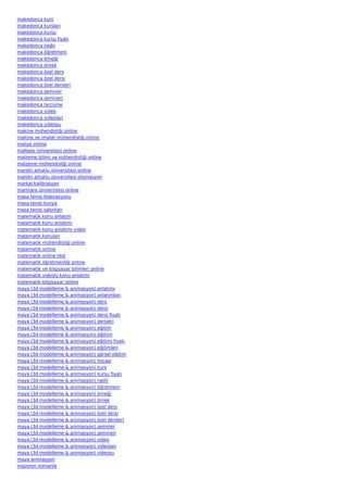 makedonca kurs
makedonca kursları
makedonca kursu
makedonca kursu fiyatı
makedonca nedir
makedonca öğretmeni
makedonca örneği
makedonca örnek
makedonca özel ders
makedonca özel dersi
makedonca özel dersleri
makedonca seminer
makedonca semineri
makedonca tercüme
makedonca video
makedonca videoları
makedonca videosu
makine mühendisliği online
makine ve imalat mühendisliği online
maliye online
maltepe üniversitesi online
malzeme bilimi ve mühendisliği online
malzeme mühendisliği online
mardin artuklu üniversitesi online
mardin artuklu üniversitesi otomasyon
markal kalibrasyon
marmara üniversitesi online
masa tenisi federasyonu
masa tenisi konya
masa tenisi salonları
matematik konu anlatım
matematik konu anlatımı
matematik konu anlatımı video
matematik konuları
matematik mühendisliği online
matematik online
matematik online test
matematik öğretmenliği online
matematik ve bilgisayar bilimleri online
matematik videolu konu anlatımı
matematik-bilgisayar online
maya (3d modelleme & animasyon) anlatımı
maya (3d modelleme & animasyon) anlatımları
maya (3d modelleme & animasyon) ders
maya (3d modelleme & animasyon) dersi
maya (3d modelleme & animasyon) dersi fiyatı
maya (3d modelleme & animasyon) dersleri
maya (3d modelleme & animasyon) eğitim
maya (3d modelleme & animasyon) eğitimi
maya (3d modelleme & animasyon) eğitimi fiyatı
maya (3d modelleme & animasyon) eğitimleri
maya (3d modelleme & animasyon) görsel eğitim
maya (3d modelleme & animasyon) hocası
maya (3d modelleme & animasyon) kurs
maya (3d modelleme & animasyon) kursu fiyatı
maya (3d modelleme & animasyon) nedir
maya (3d modelleme & animasyon) öğretmeni
maya (3d modelleme & animasyon) örneği
maya (3d modelleme & animasyon) örnek
maya (3d modelleme & animasyon) özel ders
maya (3d modelleme & animasyon) özel dersi
maya (3d modelleme & animasyon) özel dersleri
maya (3d modelleme & animasyon) seminer
maya (3d modelleme & animasyon) semineri
maya (3d modelleme & animasyon) video
maya (3d modelleme & animasyon) videoları
maya (3d modelleme & animasyon) videosu
maya animasyon
mazeron mimarlık
 