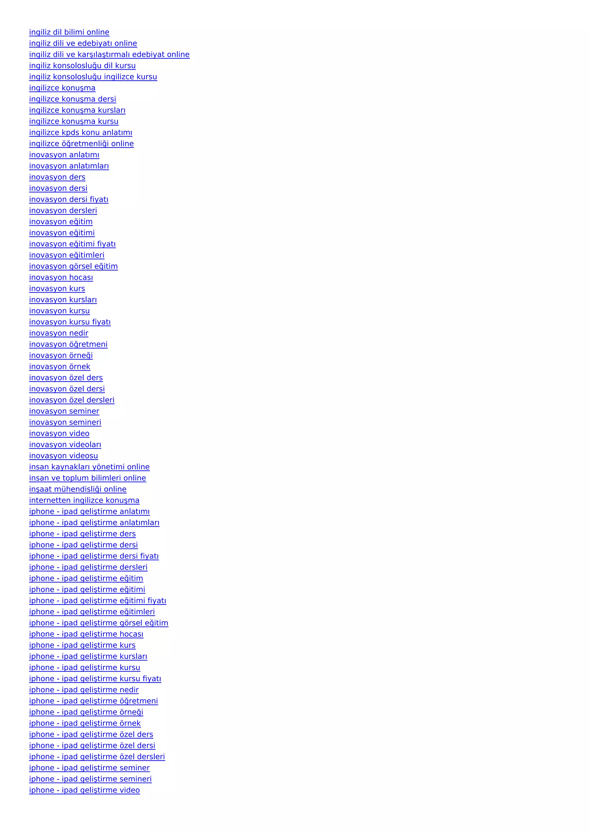 ingiliz dil bilimi online
ingiliz dili ve edebiyatı online
ingiliz dili ve karşılaştırmalı edebiyat online
ingiliz konsolosluğu dil kursu
ingiliz konsolosluğu ingilizce kursu
ingilizce konuşma
ingilizce konuşma dersi
ingilizce konuşma kursları
ingilizce konuşma kursu
ingilizce kpds konu anlatımı
ingilizce öğretmenliği online
inovasyon anlatımı
inovasyon anlatımları
inovasyon ders
inovasyon dersi
inovasyon dersi fiyatı
inovasyon dersleri
inovasyon eğitim
inovasyon eğitimi
inovasyon eğitimi fiyatı
inovasyon eğitimleri
inovasyon görsel eğitim
inovasyon hocası
inovasyon kurs
inovasyon kursları
inovasyon kursu
inovasyon kursu fiyatı
inovasyon nedir
inovasyon öğretmeni
inovasyon örneği
inovasyon örnek
inovasyon özel ders
inovasyon özel dersi
inovasyon özel dersleri
inovasyon seminer
inovasyon semineri
inovasyon video
inovasyon videoları
inovasyon videosu
insan kaynakları yönetimi online
insan ve toplum bilimleri online
inşaat mühendisliği online
internetten ingilizce konuşma
iphone - ipad geliştirme anlatımı
iphone - ipad geliştirme anlatımları
iphone - ipad geliştirme ders
iphone - ipad geliştirme dersi
iphone - ipad geliştirme dersi fiyatı
iphone - ipad geliştirme dersleri
iphone - ipad geliştirme eğitim
iphone - ipad geliştirme eğitimi
iphone - ipad geliştirme eğitimi fiyatı
iphone - ipad geliştirme eğitimleri
iphone - ipad geliştirme görsel eğitim
iphone - ipad geliştirme hocası
iphone - ipad geliştirme kurs
iphone - ipad geliştirme kursları
iphone - ipad geliştirme kursu
iphone - ipad geliştirme kursu fiyatı
iphone - ipad geliştirme nedir
iphone - ipad geliştirme öğretmeni
iphone - ipad geliştirme örneği
iphone - ipad geliştirme örnek
iphone - ipad geliştirme özel ders
iphone - ipad geliştirme özel dersi
iphone - ipad geliştirme özel dersleri
iphone - ipad geliştirme seminer
iphone - ipad geliştirme semineri
iphone - ipad geliştirme video
 
